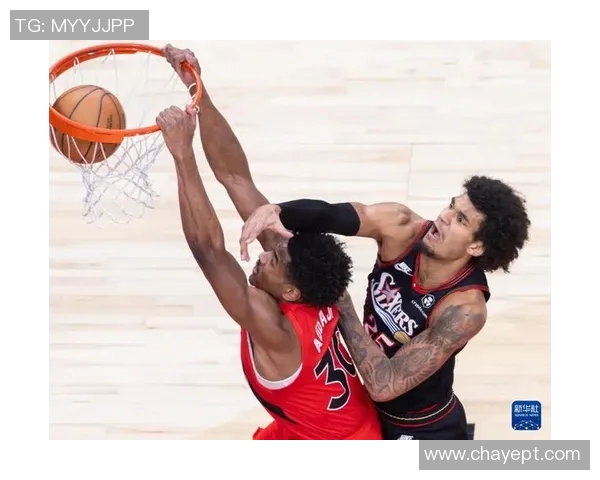 猛龙与76人精彩对决回放分析及赛后精彩瞬间回顾 猛龙与76人精彩对决回放分析及赛后精彩瞬间回顾