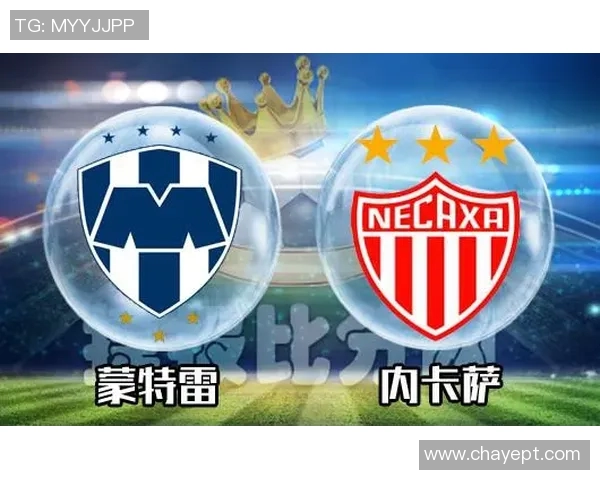 蒙特雷与拿加沙的精彩对决揭示足球战术与团队合作的魅力